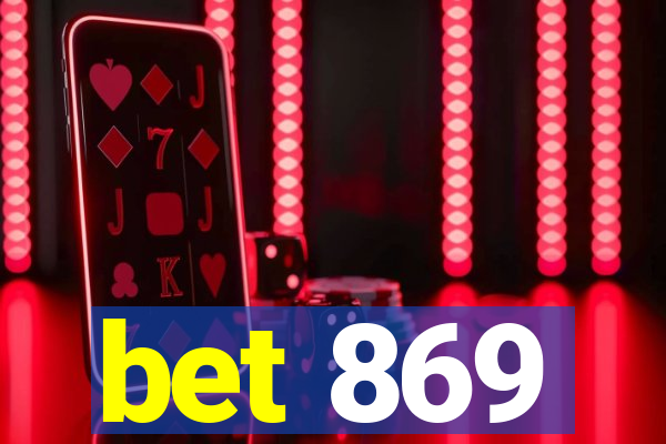 bet 869